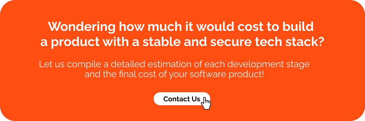 Wondering how much it would cost to build a product with a stable and secure tech stack - Visartech Blog