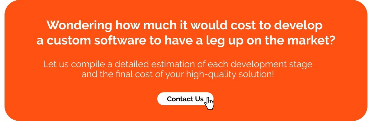 Wondering how much it would cost to develop a custom software to have a leg up on the market - Visartech Blog
